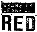 WRANGLER JEANS CO. RED