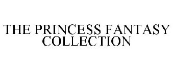 THE PRINCESS FANTASY COLLECTION