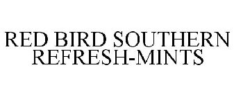 RED BIRD SOUTHERN REFRESH - MINTS