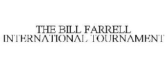 BILL FARRELL INTERNATIONAL
