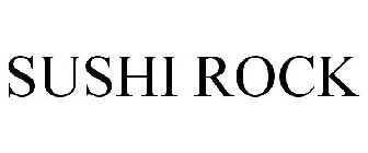 SUSHI ROCK