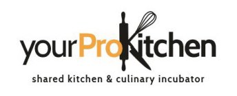 YOUR PRO KITCHEN SHARED KITCHEN & CULINARY INCUBATOR