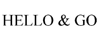HELLO & GO