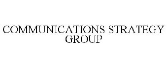 COMMUNICATIONS STRATEGY GROUP