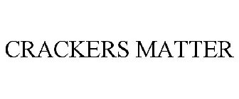 CRACKERS MATTER