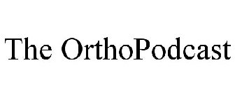 THE ORTHOPODCAST