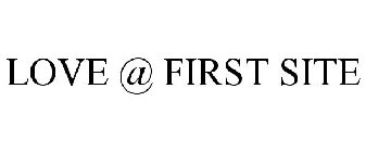 LOVE @ FIRST SITE
