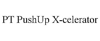 PT PUSHUP X-CELERATOR