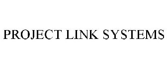 PROJECT LINK SYSTEMS