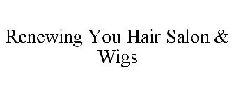 RENEWING YOU HAIR SALON & WIGS
