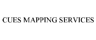CUES MAPPING SERVICES