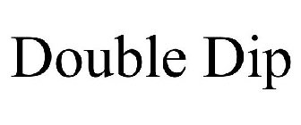 DOUBLE DIP