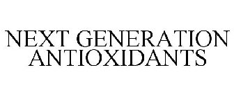 NEXT GENERATION ANTIOXIDANTS