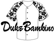 DUKE BAMBINO