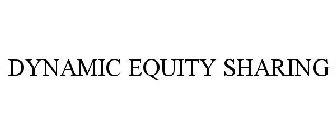 DYNAMIC EQUITY SHARING