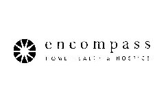 ENCOMPASS HOME HEALTH & HOSPICE