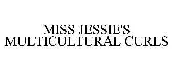 MISS JESSIE'S MULTICULTURAL CURLS