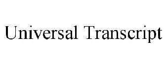 UNIVERSAL TRANSCRIPT