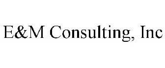 E&M CONSULTING, INC