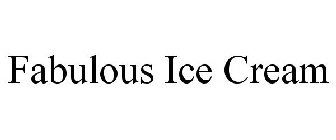 FABULOUS ICE CREAM