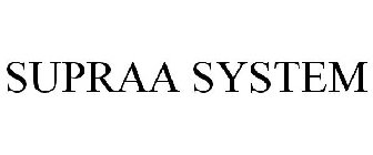 SUPRAA SYSTEM