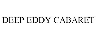 DEEP EDDY CABARET