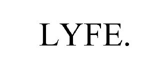 LYFE.