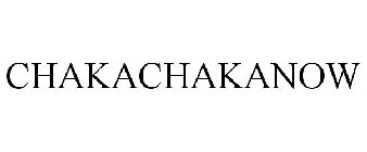 CHAKACHAKANOW