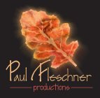 PAUL FLESCHNER PRODUCTIONS