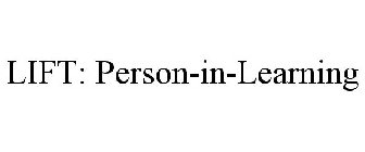 LIFT: PERSON-IN-LEARNING