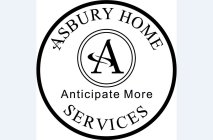 ASBURY HOME A SERVICES ANTICIPATE MORE