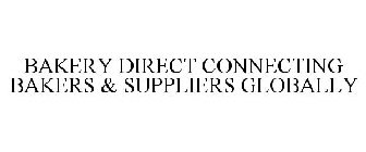 BAKERY DIRECT CONNECTING BAKERS & SUPPLIERS GLOBALLY