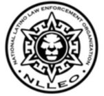 NATIONAL LATINO LAW ENFORCEMENT ORGANIZATION  · NLLEO ·