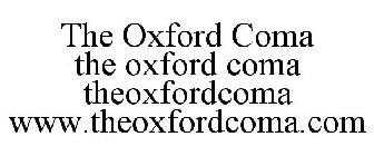 THE OXFORD COMA THE OXFORD COMA THEOXFORDCOMA WWW.THEOXFORDCOMA.COM