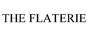 THE FLATERIE