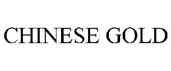 CHINESE GOLD