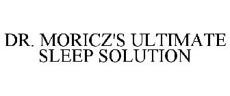 DR. MORICZ'S ULTIMATE SLEEP SOLUTION