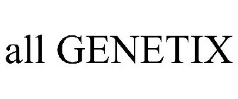 ALL GENETIX