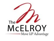 THE M MCELROY MOVE UP ADVANTAGE