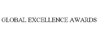 GLOBAL EXCELLENCE AWARDS