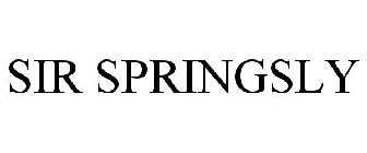 SIR SPRINGSLY