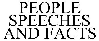 PEOPLE SPEECHES AND FACTS
