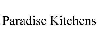 PARADISE KITCHENS