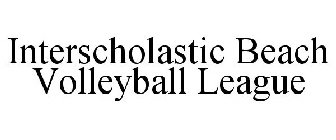 INTERSCHOLASTIC BEACH VOLLEYBALL LEAGUE
