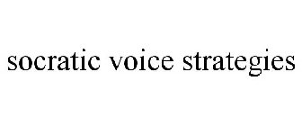SOCRATIC VOICE STRATEGIES