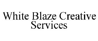 WHITE BLAZE CREATIVE SERVICES
