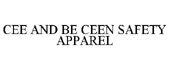 CEE AND BE CEEN SAFETY APPAREL