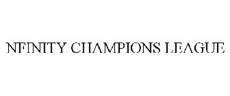 NFINITY CHAMPIONS LEAGUE