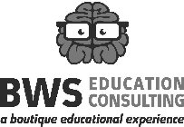 BWS EDUCATION CONSULTING A BOUTIQUE EDUCATIONAL EXPERIENCE
