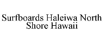 SURFBOARDS HALEIWA NORTH SHORE HAWAII